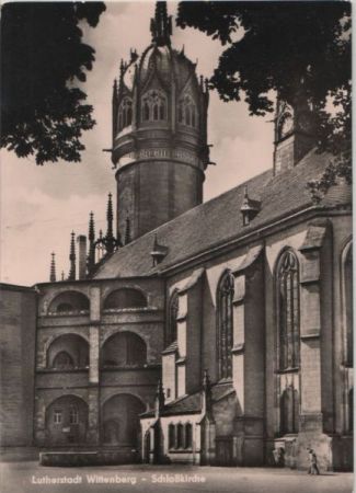 Wittenberg - Schlosskirche Wittenberg - Schlosskirche