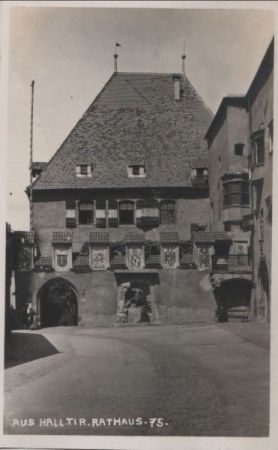 Österreich - Hall, Tirol - Rathaus - ca. 1950 Österreich - Hall, Tirol - Rathaus - ca. 1950