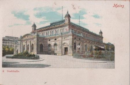 Mainz - Stadthalle - ca. 1910 Mainz - Stadthalle - ca. 1910