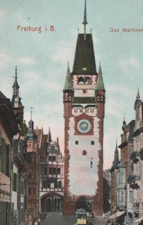 Freiburg - Das Martinsthor - ca. 1910 Freiburg - Das Martinsthor - ca. 1910